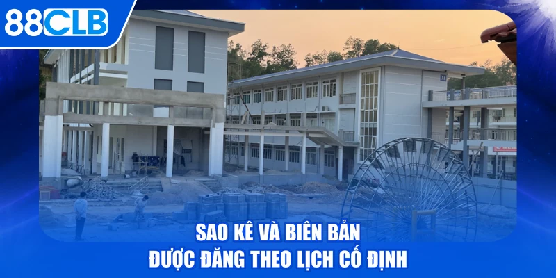 Sao kê và biên bản được đăng theo lịch cố định